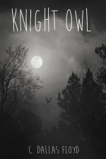 Knight Owl - C. Dallas Floyd