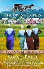 The Divine Secrets of the Whoopie Pie Sisters - Sarah Price, Pam Jarrell