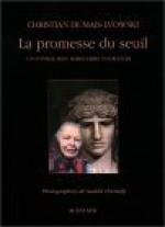 La Promesse Du Seuil: Un Voyage Avec Marguerite Yourcenar - Christian Dumais-Lvowski