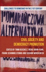 Civil Society and Democracy Promotion - Timm Beichelt, Irene Hahn, Frank Schimmelfennig, Susann Worschech