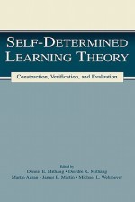 Self Determined Learning Theory - Dennis E. Mithaug