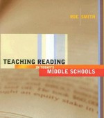 Teaching Reading in Today's Middle Schools - Sandy H. Smith, Betty D. Roe