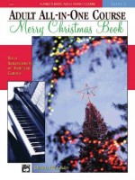 Alfred's Basic Adult All-in-One Course: Christmas Piano Book (Alfred's Basic Adult Piano Course) - Dennis Alexander