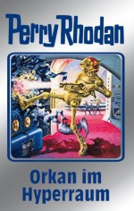 Perry Rhodan 105: Orkan im Hyperraum (Silberband): 4. Band des Zyklus "Pan-Thau-Ra" (Perry Rhodan-Silberband) (German Edition) - William Voltz, H. G. Ewers, Marianne Sydow, Clark Darlton, Johnny Bruck