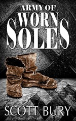 Army of Worn Soles - Scott Bury