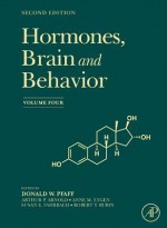 Hormones, Brain and Behavior, Volume 4 - Donald W. Pfaff