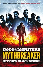 Mythbreaker (Gods and Monsters Book 2) - Stephen Blackmoore