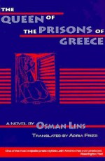 The Queen of the Prisons of Greece - Osman Lins