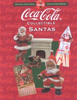 Coca-Cola Collectible Santas - Beckett Publications