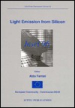 Light Emission from Silicon: Insel96 Conference, University of Rome 'la Sapienza', Rome, Italy, November 11-12, 1996 - Aldo Ferrari