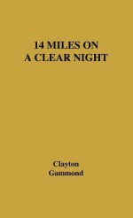 14 Miles on a Clear Night - Peter Gammond