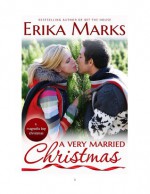 A Very Married Christmas - Erika Marks