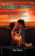 Marriage Make-Over (St. Kilda Storeys, #1) - Ally Blake