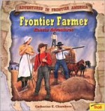 Frontier Farmer: Kansas Adventures - Catherine E. Chambers, Len Epstein