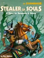 Stealer of Souls: A Quest For Vengeance in Ilmiora (Elric/Stormbringer) - Ken Rolston