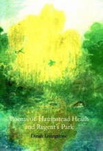 Poems of Hampstead Heath and Regent's Park - Dinah Livingstone