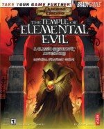 The Temple of Elemental Evil(tm): A Classic Greyhawk Adventure Official - Michael Lummis