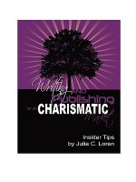 Writing & Publishing for the Charismatic Market - Julia C. Loren