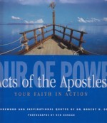 Hour Of Power: Acts Of The Apostles Your Faith In Action - Ken Duncan, Robert H. Schuller