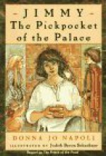 Jimmy, the Pickpocket of the Palace - Donna Jo Napoli, Judy Schachner