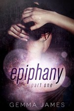 Epiphany: Part One - Gemma James