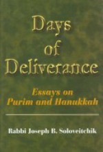 Days of Deliverance: Essays on Purim and Hanukkah - Joseph B. Soloveitchik, Joel B. Wolowelsky, Reuven Ziegler, Eli D. Clark