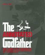 The Annotated Godfather: The Complete Screenplay - Jenny M. Jones