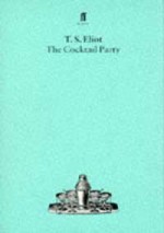 The Cocktail Party - T.S. Eliot