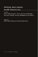 Artificial Intelligence: An Mit Perspective, Volume 1: Expert Problem Solving, Natural Language Understanding and Intelligent Computer Coaches, Representation and Learning - Patrick Henry Winston, Richard H. Brown