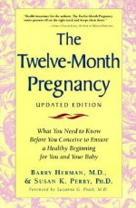 The Twelve Month Pregnancy - Barry E Herman, Barry Herman