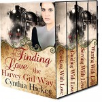 Finding Love the Harvey Girl Way (Christian Historical Romance): 4 Complete novels - Cynthia Hickey