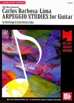 Carlos Barbosa-Lima Arpeggio Studies for Guitar - John Griggs