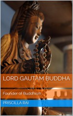 Lord Gautam Buddha: Founder of Buddhism - Priscilla Rai, M.D. Jones