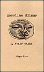 Gasoline Djinny & Other Poems - Roger Taus