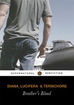 Brother's Blood (Brother's Blood, #1) - diana_lucifera, stormageddon