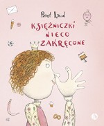 Ksiezniczki nieco zakrecone - Raud Piret