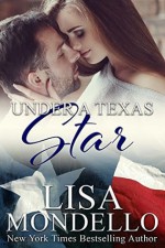 Under a Texas Star (Texas Hearts Book 9) - Lisa Mondello