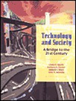 Technology and Society: A Bridge to the 21st Century - Linda Stevens Hjorth, Ahmed S. Khan, Barbara A. Eichler