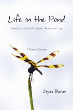 Life in the Pond - Joyce Burns