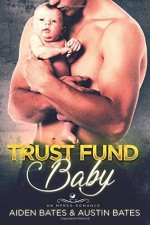 Trust Fund Baby - Aiden Bates, Charles Austin Bates