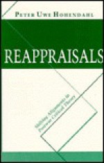 Reappraisals: Shifting Alignments in Postwar Critical Theory - Peter Uwe Hohendahl