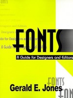 Fonts: A Guide for Designers and Editors - Gerald Jones