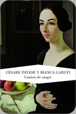 Camino de sangre - Cesare Pavese, Bianca Garufi