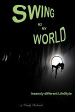 Swing N2 My World: Isanely Different Lifestyle - Wendy Richards