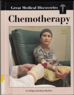 Great Medical Discoveries - Chemotherapy - Sudipta Bardhan-Quallen