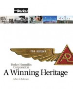 A Winning Heritage: Parker Hannifin Corporation - Jeffrey L. Rodengen, Heather Lewin