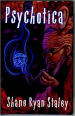 Psychotica - Shane Ryan Staley