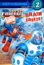 Brain Freeze! (Turtleback School & Library Binding Edition) - J. Bright, Loston Wallace, David Tanguay