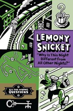 "Why Is This Night Different from All Other Nights?" (All the Wrong Questions) - Lemony Snicket, Seth Godin