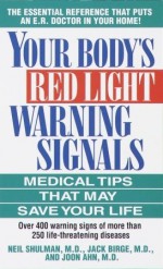 Your Body's Red Light Warning Signals - Neil B. Shulman, Jack E. Birge, Joon Ahn